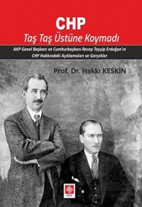CHP Taş Taş Üstüne Koymadı Hakkı Keskin