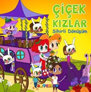 Çiçek Kızlar Sihirli Dönüşüm