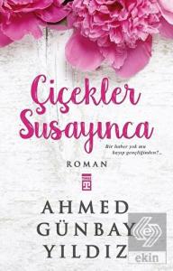Çiçekler Susayınca