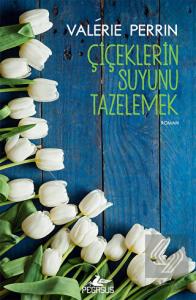 Çiçeklerin Suyunu Tazelemek