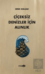 Çiçeksiz Denizler İçin Alınlık