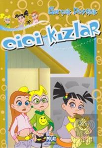 Cici Kızlar - Gerçek Dostluk