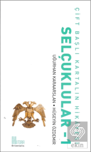 Çift Başlı Kartalın Hikayesi - Selçuklular 1