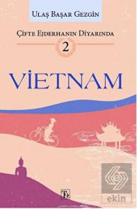 Çifte Ejderhanın Diyarında - 2: Vietnam