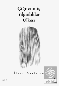 Çiğnenmiş Yılgınlıklar Ülkesi