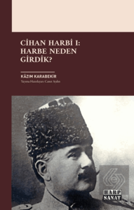 Cihan Harbi I: Harbe Neden Girdik?