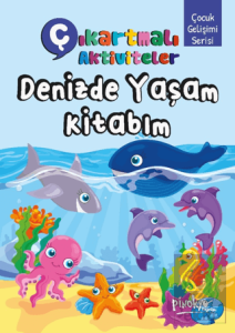 Çıkartmalı Aktiviteler Denizde Yaşam Kitabım