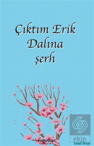 Çıktım Erik Dalına şerh