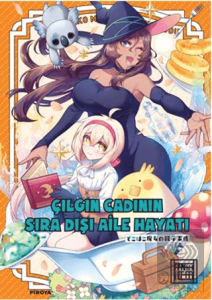 Çılgın Cadının Sıra Dışı Aile Hayatı 3