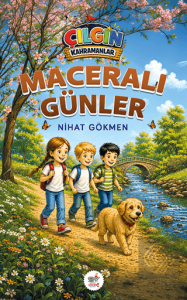 Çılgın Kahramanlar - Maceralı Günler