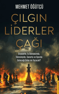 Çılgın Liderler Çağı