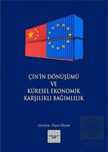 Çin'in Dönüşümü ve Küresel Ekonomik Karşılıklı Bağ