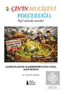 Çinin Mucizevi Yolculuğu: Yeşil Aslında Mordu!
