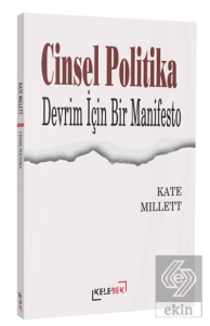 Cinsel Politika - Devrim İçin Bir Manifesto