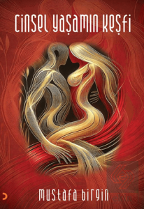Cinsel Yaşamın Keşfi