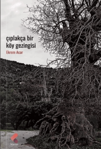 Çıplakça Bir Köy Gezintisi