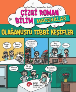 Çizgi Roman Bilim / Maceralar – Olağanüstü Tıbbi Keşifler