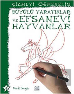 Çizmeyi Öğrenelim - Büyülü Yaratıklar ve Efsanevi 