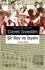 Cizreli İzzeddin Şir Bey ve İsyanı