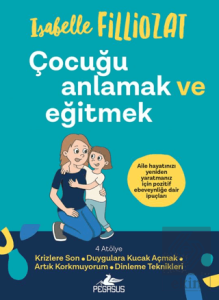 Çocuğu Anlamak ve Eğitmek
