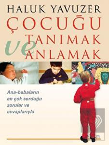 Çocuğu Tanımak ve Anlamak