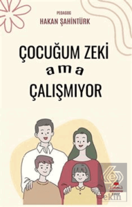Çocuğum Zeki Ama Çalışmıyor