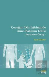 Çocuğun Din Eğitiminde Anne-Babanın Etkisi