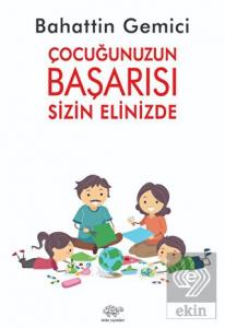 Çocuğunuzun Başarısı Sizin Elinizde