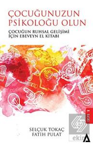 Çocuğunuzun Psikoloğu Olun