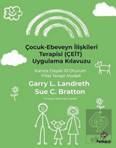 Çocuk - Ebeveyn İlişkileri Terapisi (ÇEİT) Uygulam