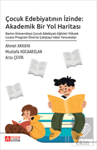 Çocuk Edebiyatının İzinde: Akademik Bir Yol Haritası