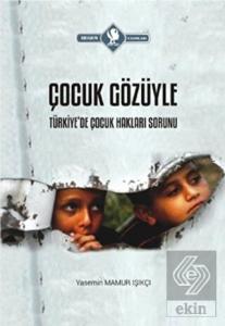 Çocuk Gözüyle Türkiye'de Çocuk Hakları Sorunu