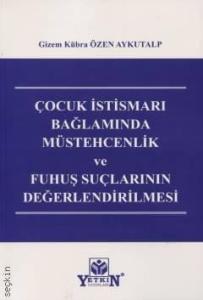 Çocuk İstismarı Bağlamında Müstehcenlik ve Fuhuş Suçlarının Değerlendirilmesi