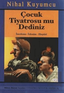 Çocuk Tiyatrosu mu Dediniz