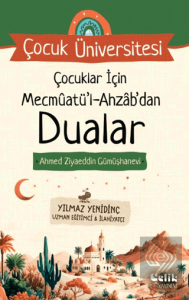Çocuk Üniversitesi - Çocuklar İçin Mecmuatül Ahzabdan Dualar