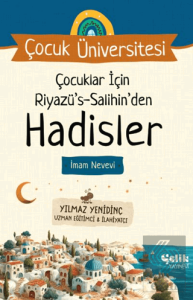 Çocuk Üniversitesi - Çocuklar İçin Riyazüs Salihinden Hadisler