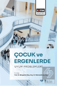 Çocuk ve Ergenlerde Uyum Problemleri