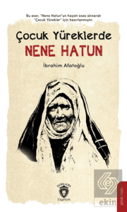 Çocuk Yüreklerde Nene Hatun