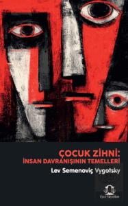 Çocuk Zihni: İnsan Davranışının Temelleri