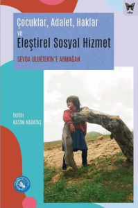 Çocuklar, Adalet, Haklar ve Eleştirel Sosyal Hizme