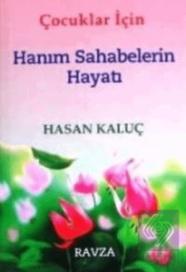 Çocuklar İçin Hanım Sahabelerin Hayatı