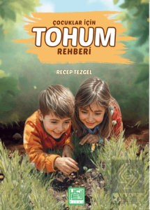 Çocuklar İçin Tohum Rehberi