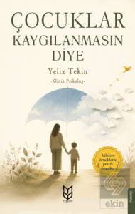Çocuklar Kaygılanmasın Diye