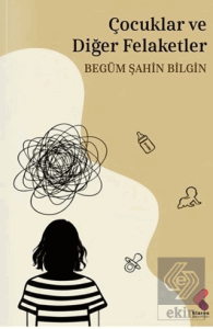 Çocuklar ve Diğer Felaketler