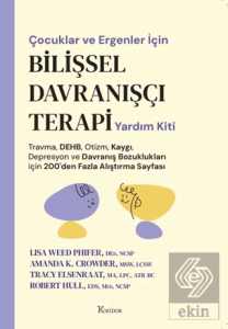 Çocuklar ve Ergenler İçin Bilişsel Davranışçı Terapi Yardım Kiti