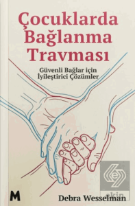 Çocuklarda Bağlanma Travması