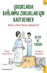 Çocuklarda Bağlanma Zorlukları için Basit Rehber