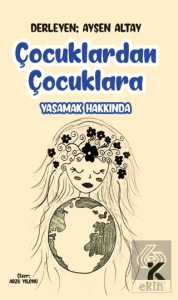 Çocuklardan Çocuklara Yaşamak Hakkında