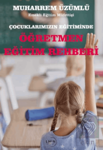Çocuklarımızın Eğitiminde Öğretmen Eğitim Rehberi