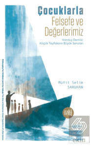 Çocuklarla Felsefe ve Değerlerimiz